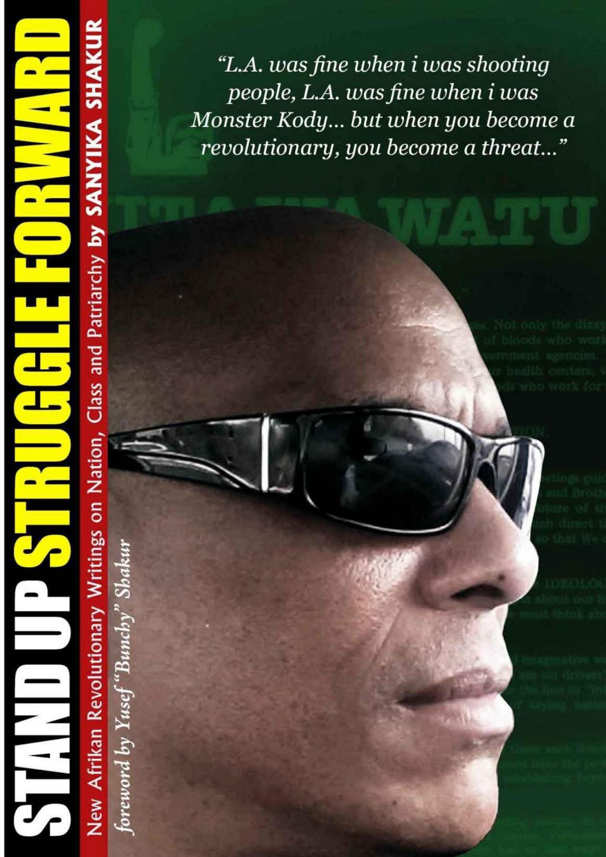 Stand Up, Struggle Forward: New Afrikan Revolutionary Writings on Nation, Class and Patriarchy by Sanyika Shakur; Yusef "Bunchy" Shakur; Santu