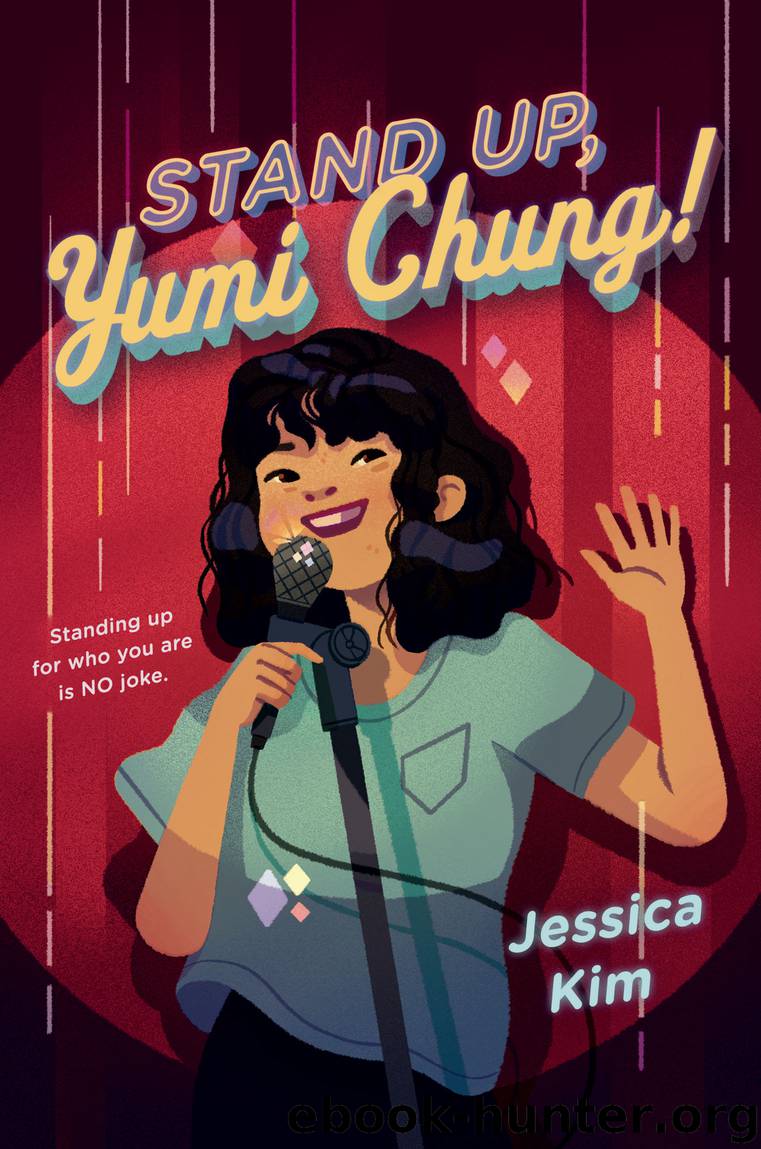 Stand Up, Yumi Chung! by Jessica Kim