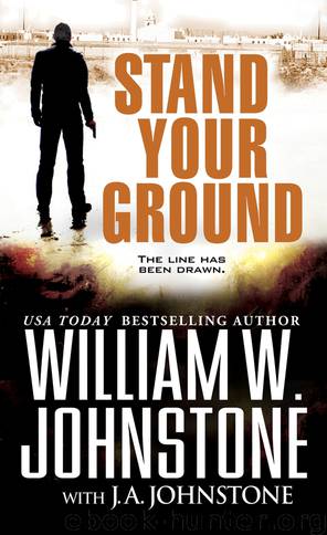 Stand Your Ground by William W. Johnstone