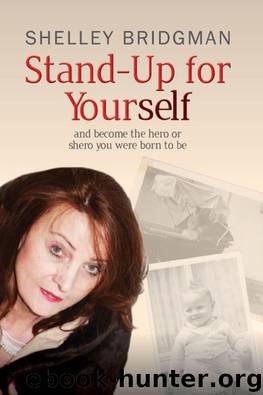 Stand-up for Yourself: And Become the Hero or Shero You Were Born To Be by Shelley Bridgman