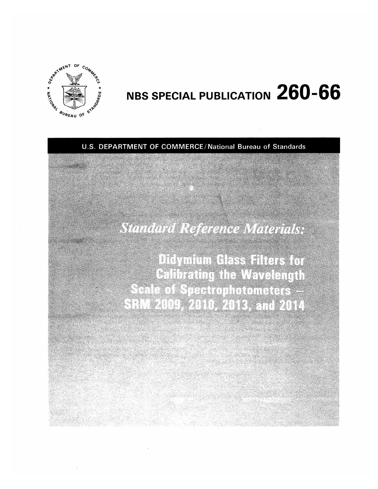 Standard Reference Materials: Didymium Glass Filters for Calibrating the Wavelength Scale of Spectrophotometers - SRM 2009, 2010, 2013, and 2014 by William H. Venable Kenneth L. Eckerie