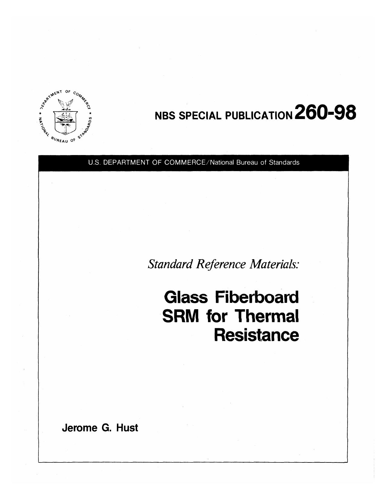 Standard Reference Materials: Glass Fiberboard SRM for Thermal Resistance by Jerome G. Hust