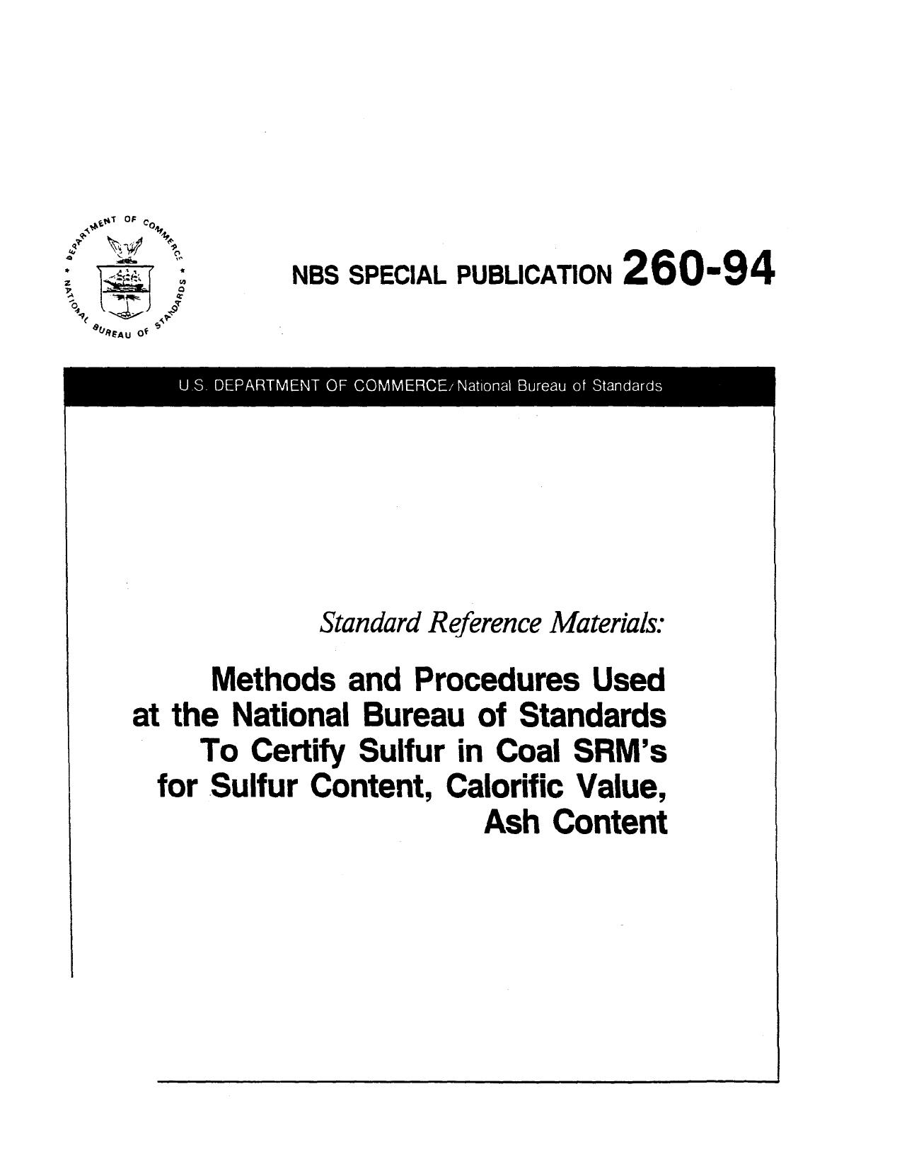 Standard Reference Materials: Methods and Procedures Used at the National Bureau of Standards To Certify Sulfur in Coal SRM's for Sulfur Content, Calorific Value, Ash Content by Thomas E. Gills