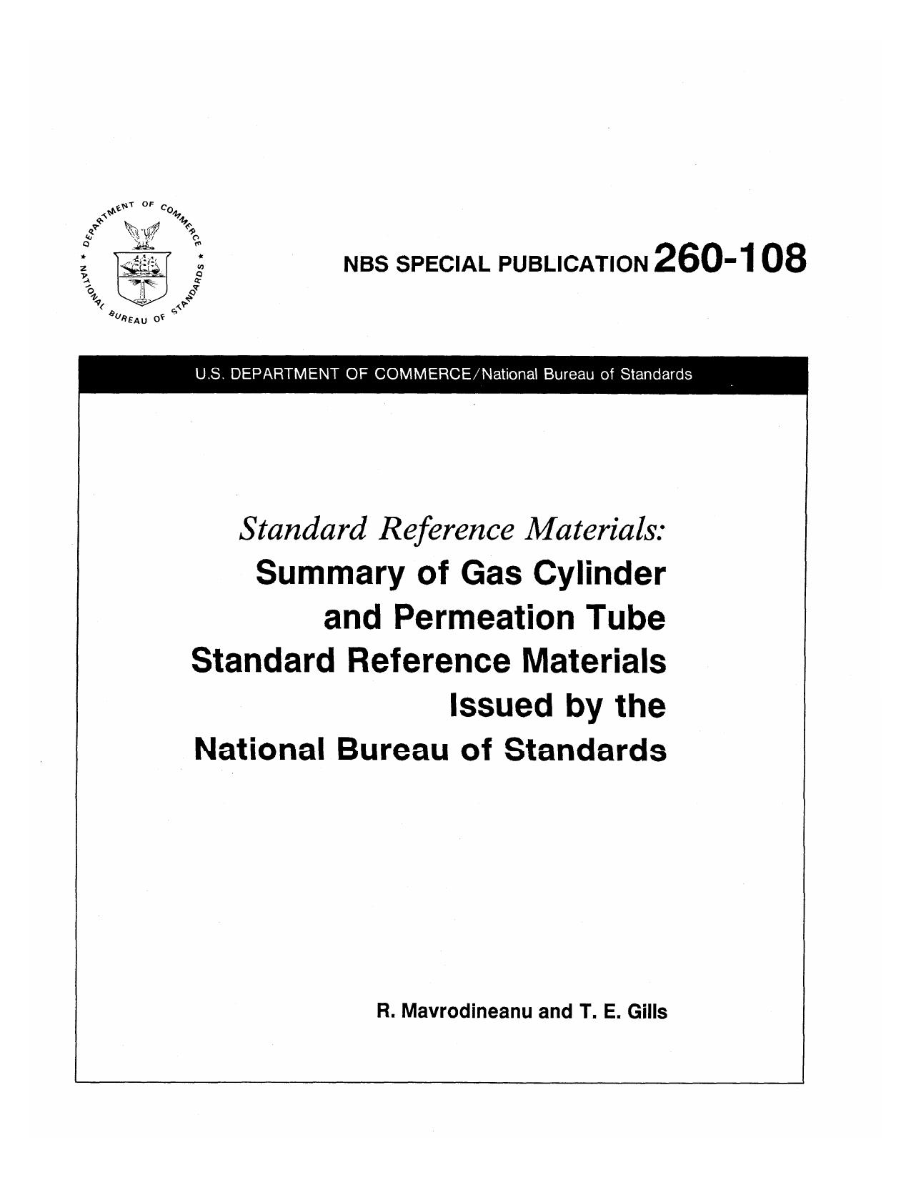 Standard Reference Materials: Summary of Gas Cylinder and Permeation Tube Standard Reference Materials Issued by the National Bureau of Standards by R. Mavrodineanu T. E. Gills