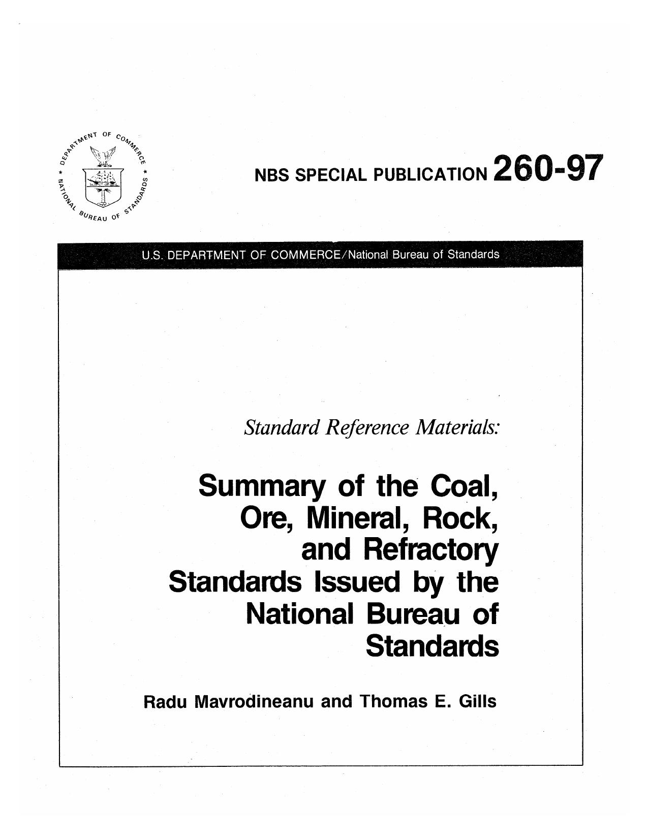 Standard Reference Materials: Summary of the Coal, Ore, Mineral, Rock, and Refractory Standards Issued by the National Bureau of Standards by R. Mavrodineanu T. E. Gills