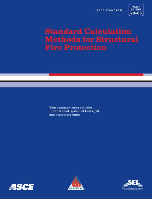 Standard calculation methods for structural fire protection : ASCE/SEI/SFPE 29-05 by Asce