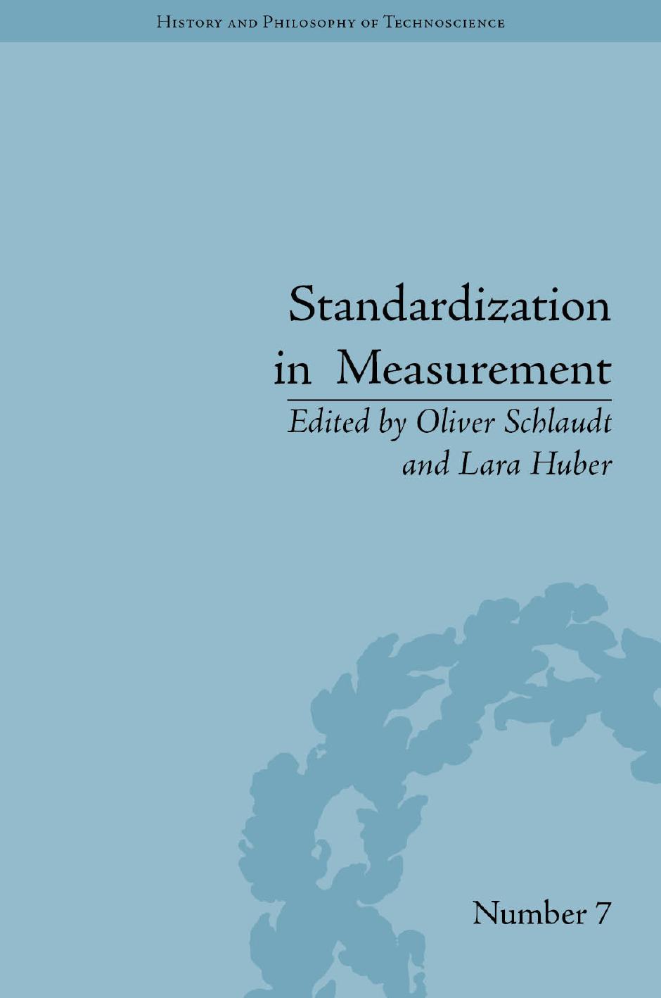 Standardization in Measurement: Philosophical, Historical and Sociological Issues by Unknow