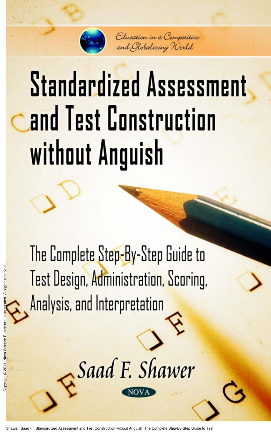 Standardized Assessment and Test Construction without Anguish: The Complete Step-By-Step Guide to Test Design, Administration, Scoring, Analysis, and Interpretation by Saad F. Shawer