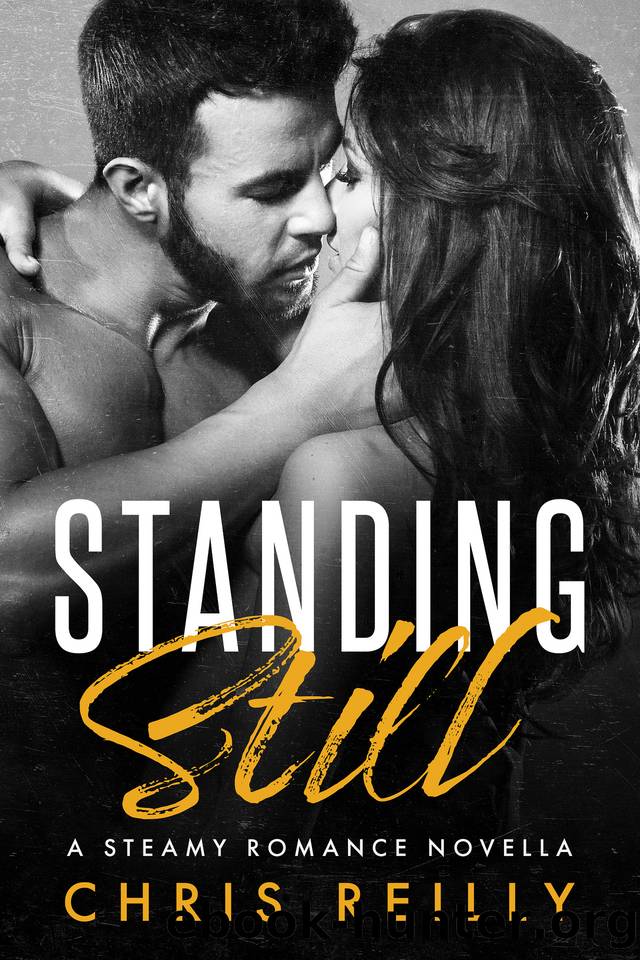 Standing Still (BreakNeck Rockstar Romance Series) by Chris Reilly