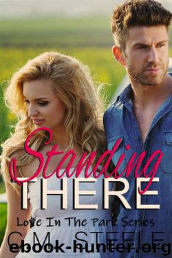 Standing There (Love in the Park Book 1) by C.M. Steele
