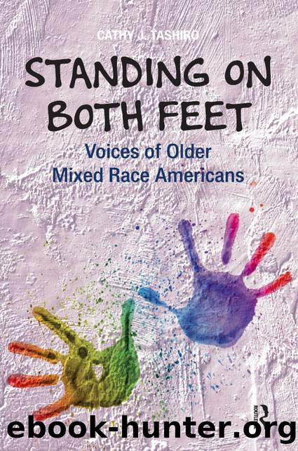 Standing on Both Feet: Voices of Older Mixed-Race Americans by Cathy J. Tashiro