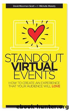 Standout Virtual Events: How to create an experience that your audience will love by David Meerman Scott & Michelle Manafy