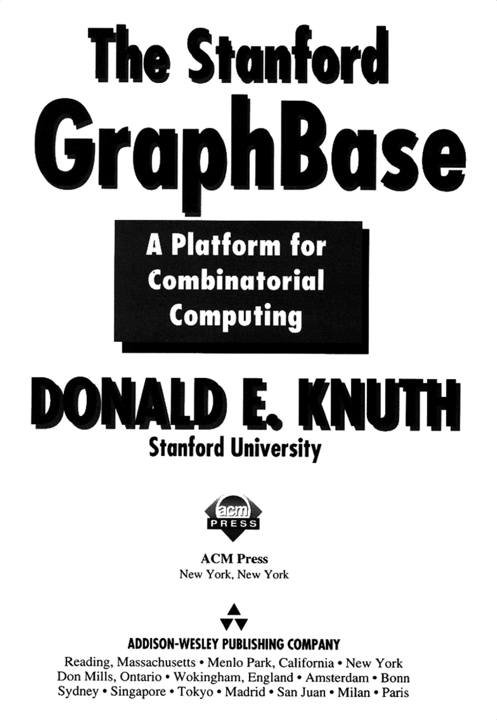 Stanford GraphBase: A Platform for Combinatorial Computing, The by Donald E. Knuth