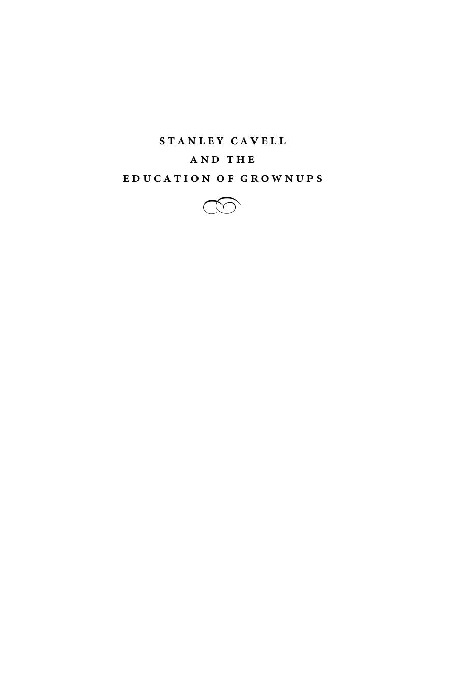 Stanley Cavell and the Education of Grownups by Naoko Saito; Paul Standish