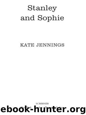 Stanley and Sophie by Kate Jennings