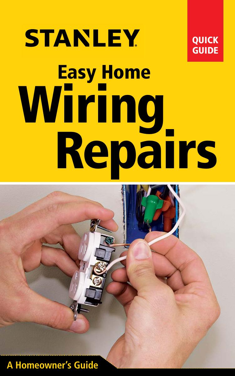 Stanley easy home wiring repairs by Popejoy Clifford A