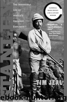 Stanley: The Impossible Life of Africa's Greatest Explorer by Tim Jeal