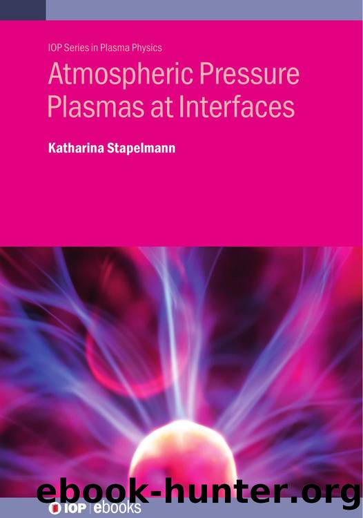 Stapelmann K. Atmospheric Pressure Plasmas at Interfaces 2025 by Unknown