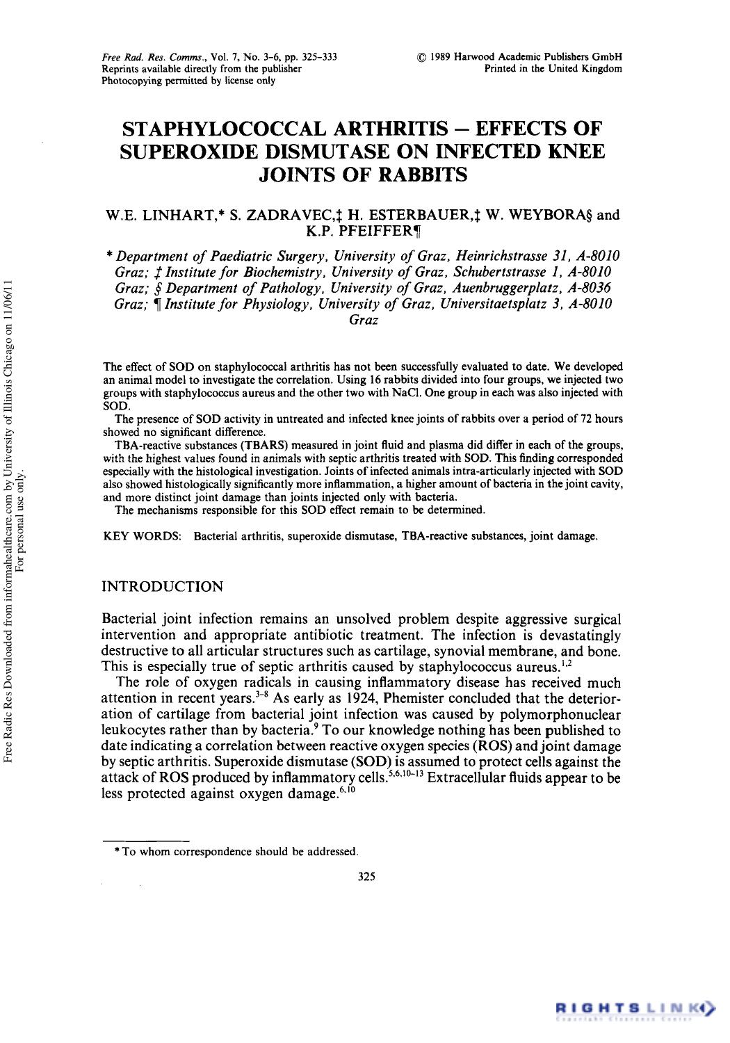 Staphylococcal Arthritis â Effects of Superoxide Dismutase on Infected Knee Joints of Rabbits by W. E. Linhart1† S. Zadravec2 H. Esterbauer2 W. Weybora3 & K. P. Pfeiffer4