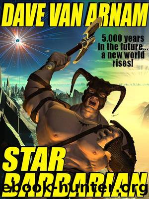 Star Barbarian by Dave Van Arnam