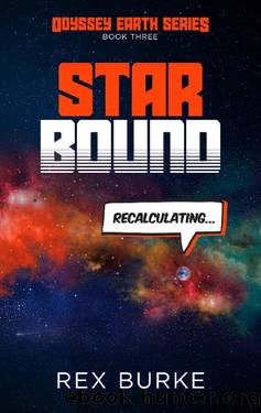 Star Bound: A feelgood space adventure (Odyssey Earth Series Book 3) by Rex Burke