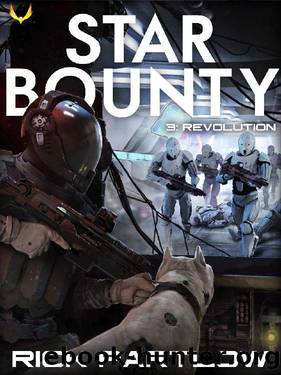 Star Bounty: Revolution: (A Military Sci-Fi Series) by Rick Partlow