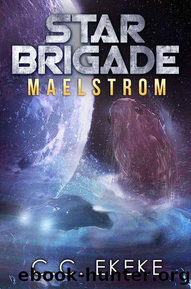 Star Brigade: Maelstrom by C. C. Ekeke