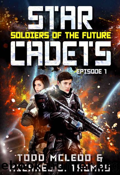 Star Cadets - Soldiers of the Future 1 by Todd Mcleod & Michael G. Thomas