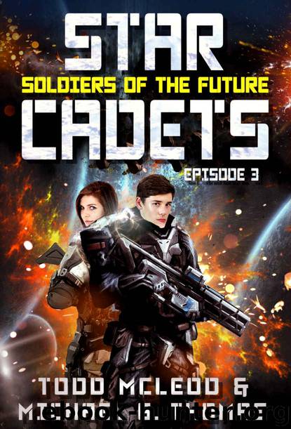 Star Cadets - Soldiers of the Future 3 by Todd Mcleod & Michael G Thomas