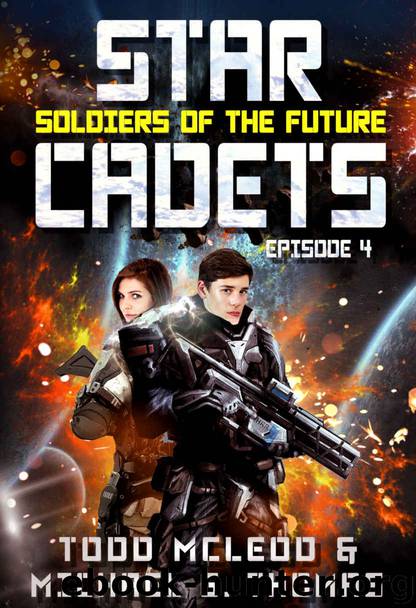 Star Cadets - Soldiers of the Future 4 by Todd Mcleod & Michael G Thomas
