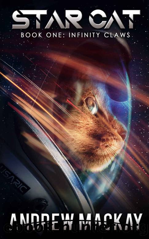 Star Cat_Infinity Claws_A Science Fiction & Fantasy Adventure by Andrew Mackay