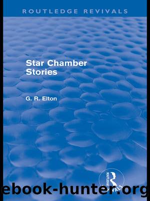 Star Chamber Stories (Routledge Revivals) by G.R. Elton