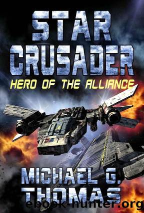 Star Crusader: Hero of the Alliance by Michael G. Thomas