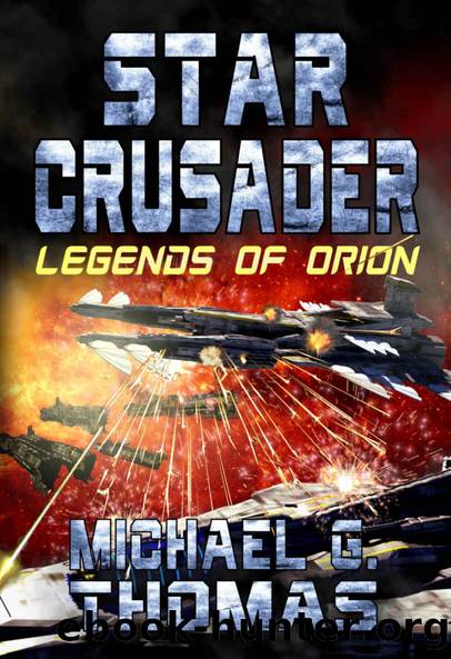 Star Crusader: Legends of Orion by Michael G. Thomas