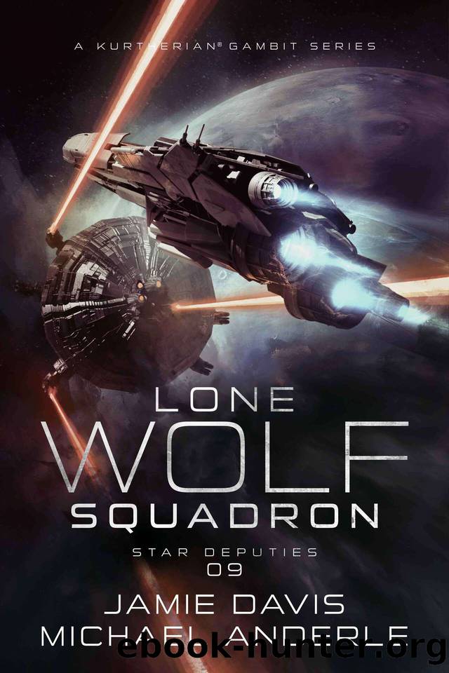 Star Deputies (Lone Wolf Squadron Book 9) by Jamie Davis & Michael Anderle