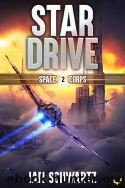 Star Drive: A Military Sci-Fi Series (Space Corps Book 2) by Ian Schwartz