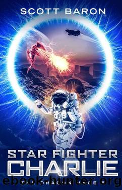 Star Fighter Charlie: The Dragon Mage Book 5 by Scott Baron