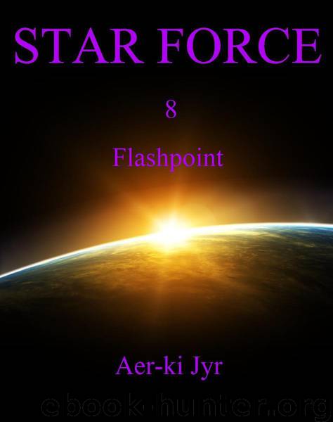 Star Force: Flashpoint (SF8) by Jyr Aer-ki