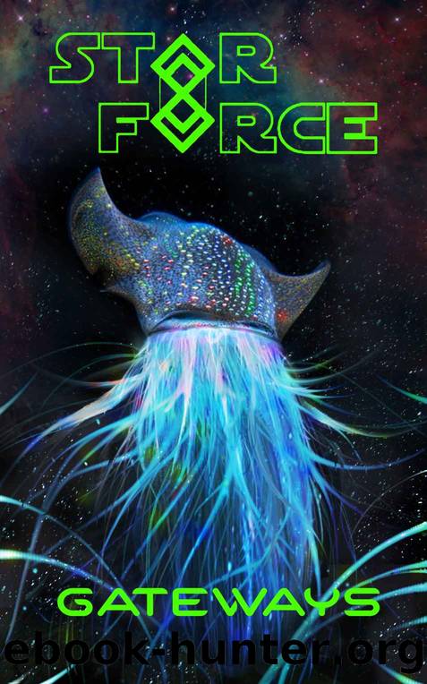 Star Force: Gateways (Star Force Space Opera Series Book 85) by Aer-ki Jyr