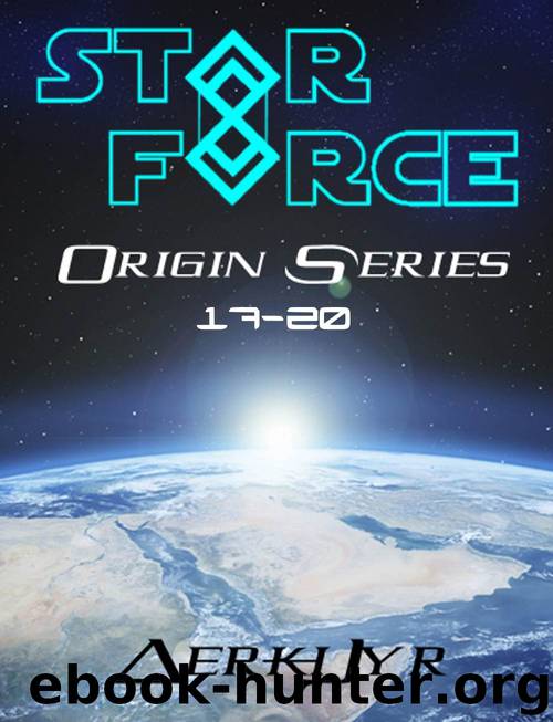 Star Force: Origin Series (17-20) by Aer-ki Jyr