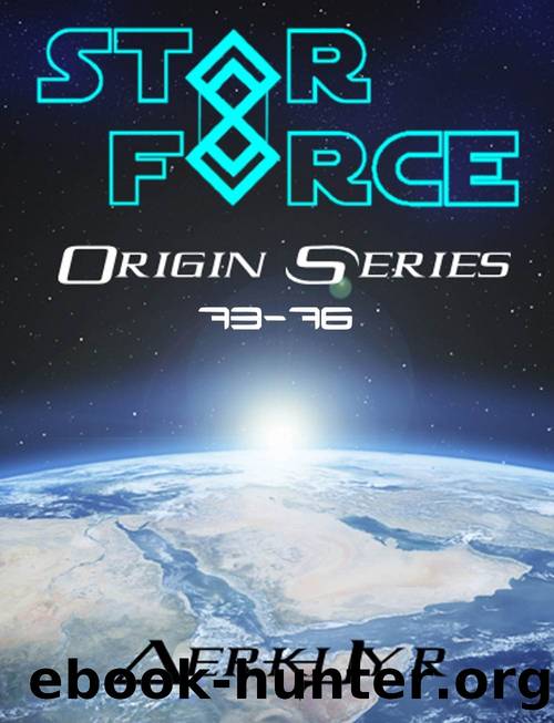 Star Force: Origin Series Box Set (73-76) by Aer-ki Jyr