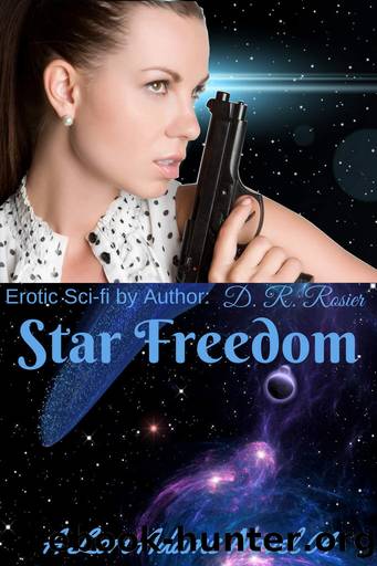 Star Freedom: A Lori Adams Novel 04 by D. R. Rosier & D.R. Rosier