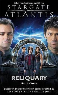 Star Gate: Atlantis - Reliquary by Martha Wells