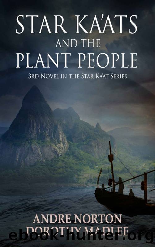 Star Kaâats and the Plant People by Andre Norton & Dorothy Madlee