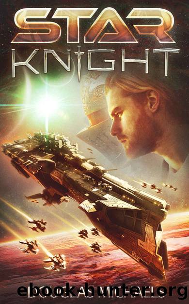 Star Knight: A Space Opera Fantasy by Douglas Michaels