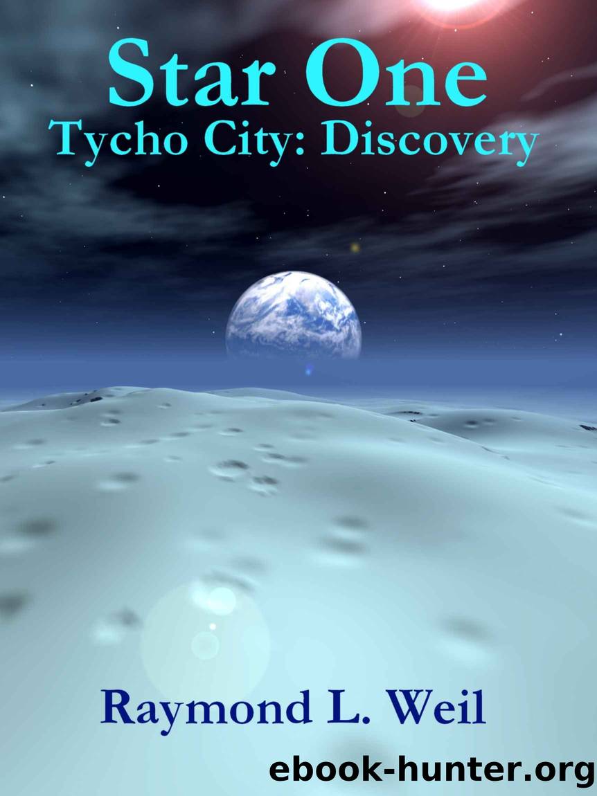 Star One: Tycho City: Discovery by Weil Raymond L