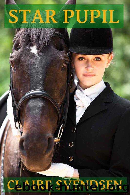 Star Pupil (Show Jumping Dreams ~ Book 4) by Svendsen Claire