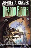 Star Rigger #05 - Dragon Rigger by Jeffrey A. Carver