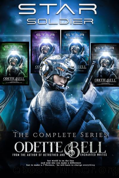 Star Soldier: The Complete Series by Odette C. Bell