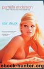 Star Struck: A Novel by Pamela Anderson